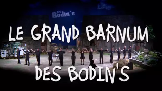 Le Grand Barnum des Bodin’s