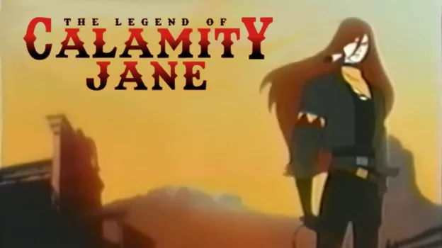 Watch The Legend of Calamity Jane Trailer
