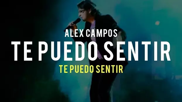 Alex Campos - Te Puedo Sentir (En Vivo)