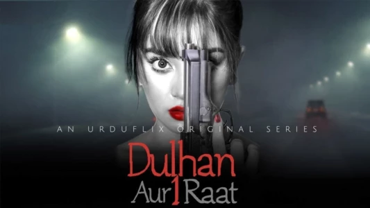 Watch Dulhan Aur Aik Raat Trailer