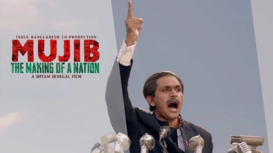Watch Mujib: The Making of a Nation Trailer