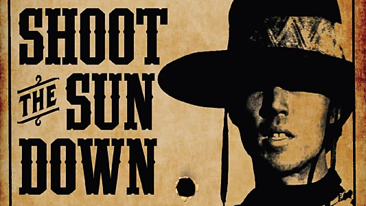 Watch Shoot the Sun Down Trailer