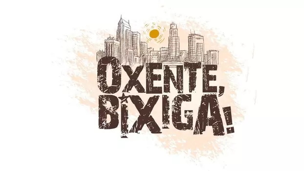 Watch Oxente, Bixiga! Trailer