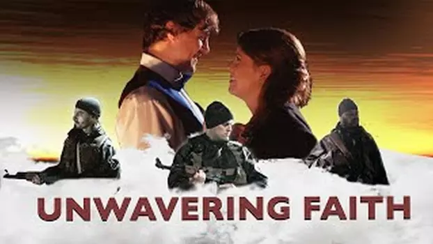 Watch Unwavering Faith Trailer