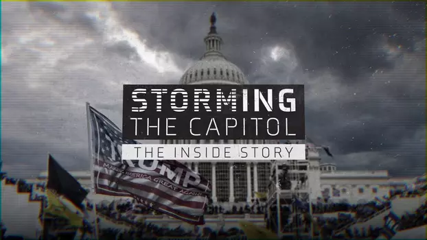Storming the Capitol: The Inside Story