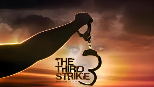 Watch The Third Strike Trailer