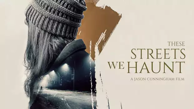 Watch These Streets We Haunt Trailer