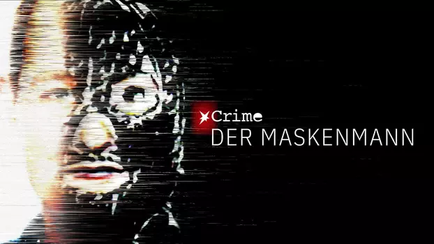 STERN CRIME: Der Maskenmann