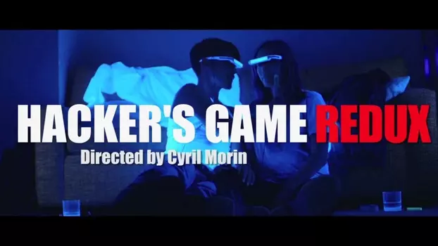 Watch Hacker's Game Redux Trailer