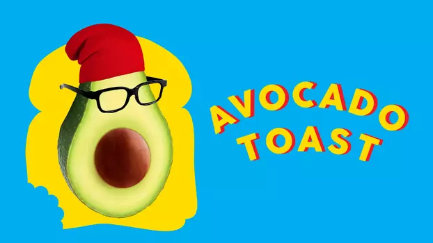 Watch Avocado Toast Trailer