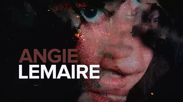 Watch Angie Lemaire Trailer