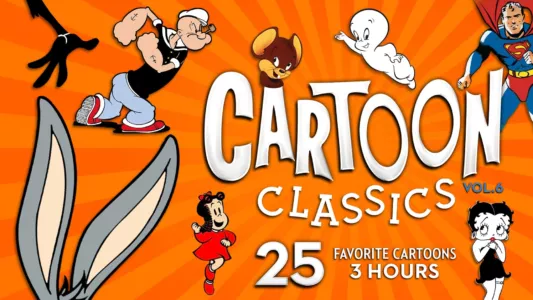 Cartoon Classics - Vol. 6: 25 Favorite Cartoons - 3 Hours