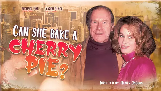 Watch Can She Bake a Cherry Pie? Trailer