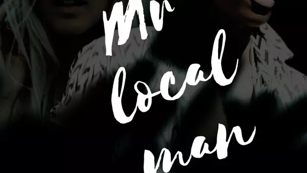 Watch Mr. Local Man Trailer