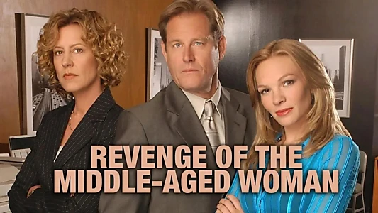 Revenge of the Middle-Aged Woman