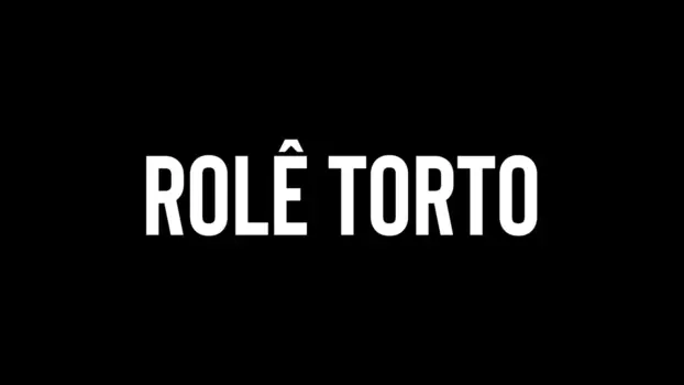 Rolê Torto