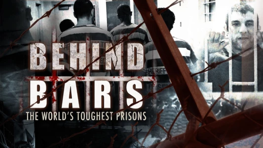 Watch Behind Bars: The World's Toughest Prisons Trailer