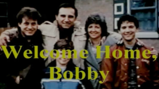 Welcome Home, Bobby