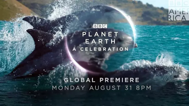 Watch Planet Earth: A Celebration Trailer