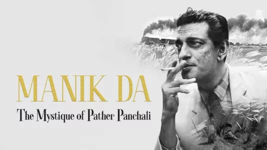 Watch Manik da: The Mystique of Pather Panchali Trailer
