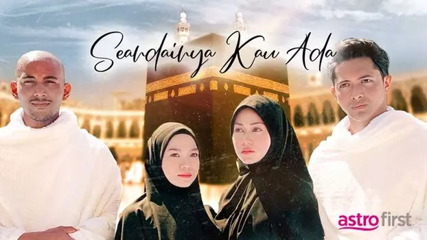 Watch Seandainya Kau Ada Trailer