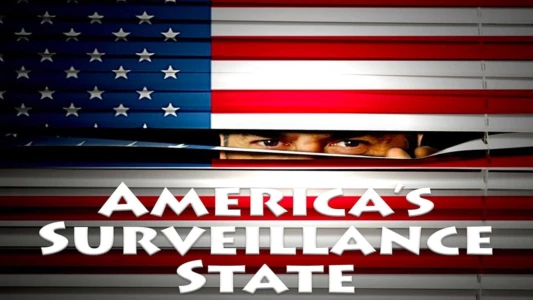 Watch America's Surveillance State Trailer