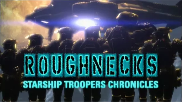 Watch Roughnecks: Starship Troopers Chronicles Trailer