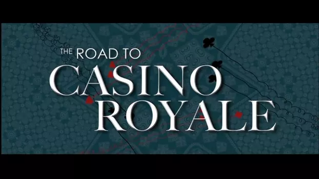 The Road to Casino Royale