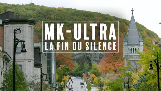 MK-Ultra : la fin du silence