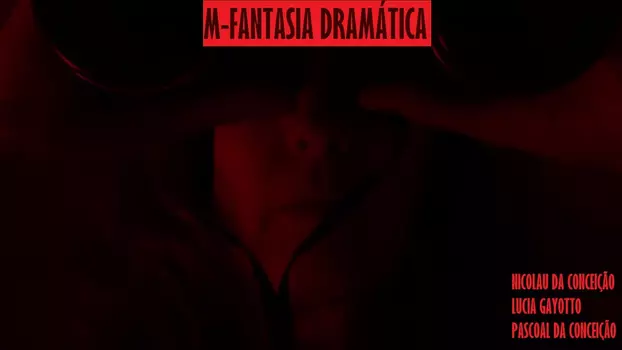 M - Fantasia Dramática