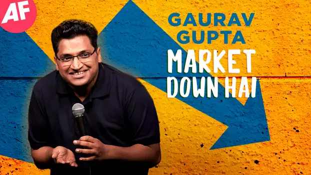 Watch Gaurav Gupta: Market Down Hai Trailer
