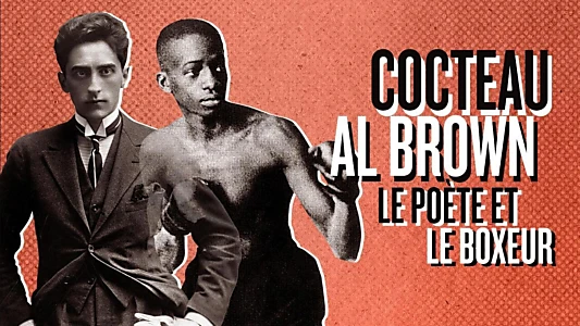 Watch Cocteau - Al Brown: the Poet and the Boxer Trailer