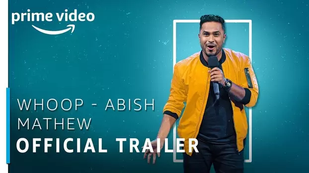 Watch Abish Mathew: Whoop! Trailer