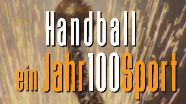 Handball - ein Jahr100Sport