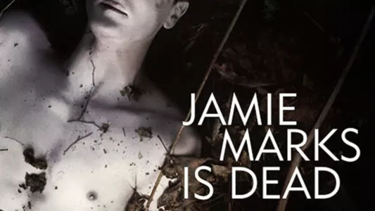 Watch Jamie Marks Is Dead Trailer