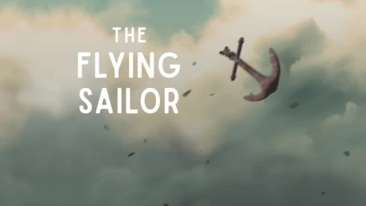 Watch The Flying Sailor Trailer