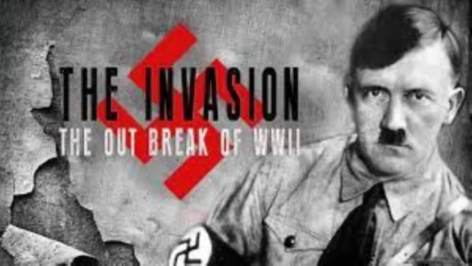 The Invasion: The Outbreak of World War II