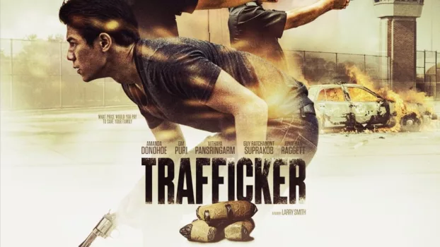 Watch Trafficker Trailer