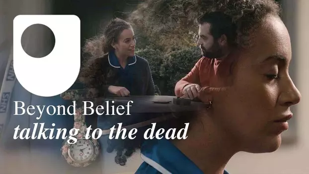 Watch Beyond Belief - talking to the dead Trailer