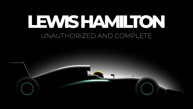 Lewis Hamilton: Unauthorized and Complete