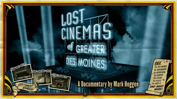 Watch Lost Cinemas of Greater Des Moines Trailer