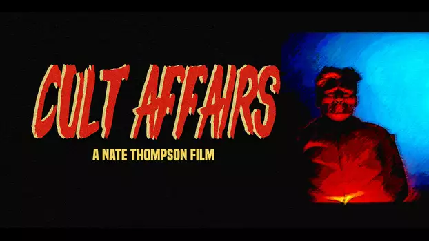 Watch Cult Affairs Trailer