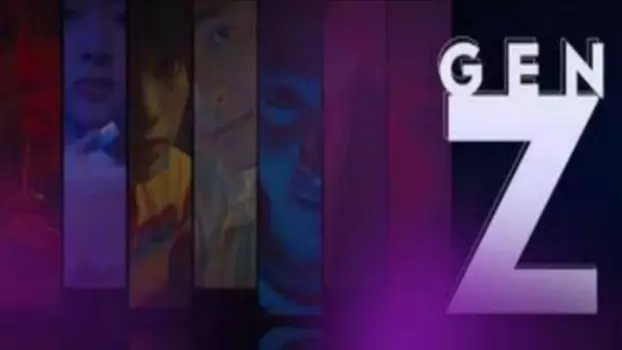 Watch Gen Z Trailer