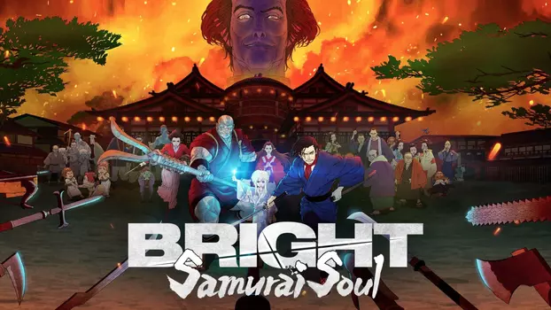Watch Bright: Samurai Soul Trailer