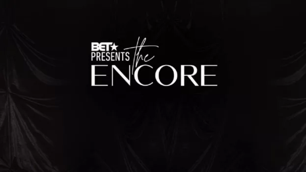 Watch BET Presents: The Encore Trailer