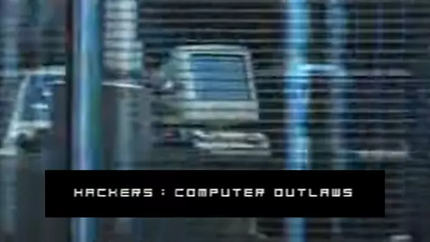 Hackers: Computer Outlaws