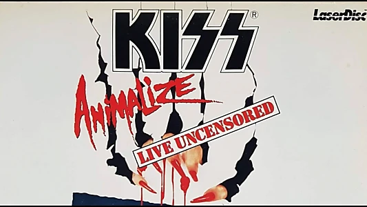 Kiss: Animalize Live Uncensored