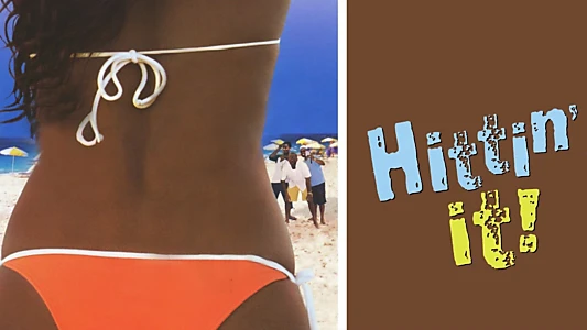 Watch Hittin' It! Trailer