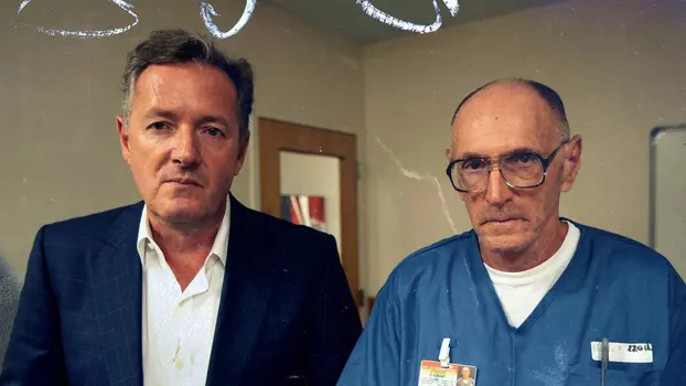 Watch Confessions of a Serial Killer with Piers Morgan Trailer
