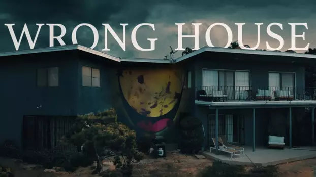 Watch Wrong House Trailer